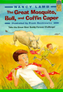 The Great Mosquito, Bull, and Coffin Caper