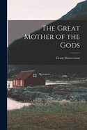 The Great Mother of the Gods