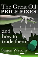 The Great Oil Price Fixes and How to Trade Them