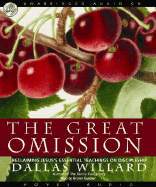 The Great Omission: Reclaiming Jesus's Essential Teachings on Discipleship