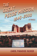 The Great Pecos Mission, 1540-2000