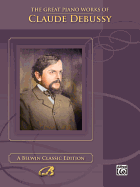 The Great Piano Works of Claude Debussy