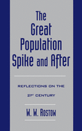 The Great Population Spike and After: Reflections on the 21st Century