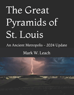 The Great Pyramids of St. Louis: An Ancient Metropolis