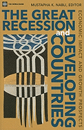 The Great Recession and Developing Countries: Economic Impact and Growth Prospects