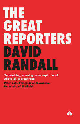 The Great Reporters - Randall, David