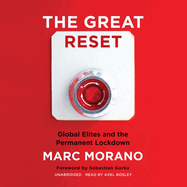 The Great Reset: Global Elites and the Permanent Lockdown