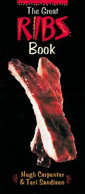 The Great Ribs Book: [A Cookbook] - Carpenter, Hugh (Introduction by), and Sandison, Teri
