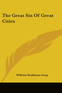The Great Sin Of Great Cities