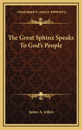 The Great Sphinx Speaks to God's People