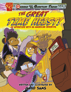 The Great Time Heist!: An Adventure with an American Inventor