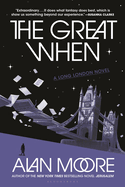 The Great When: A Long London Novel
