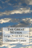 The Great Within: Large Print Edition