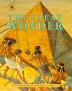 The Great Wonder: The Building of the Great Pyramid