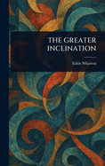 The Greater Inclination