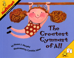 The Greatest Gymnast of All: Mathstart Level 1: Opposites