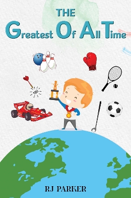 The Greatest Of All Time - Parker, R J