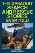 The Greatest Search and Rescue Stories Ever Told
