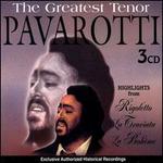 The Greatest Tenor - Adriana Lazzarini (vocals); Dennis Wicks (vocals); Gianni Maffeo (vocals); John Dorson (vocals); Luciano Pavarotti (tenor);...