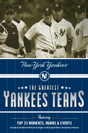 The Greatest Yankees Teams: New York Yankees