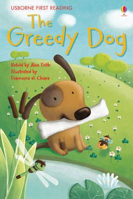The Greedy Dog - Frith, Alex