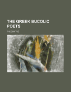 The Greek Bucolic Poets