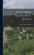 The Greek Testament Roots