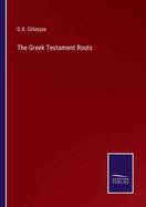 The Greek Testament Roots