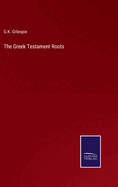 The Greek Testament Roots