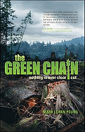 The Green Chain: Nothing Is Ever Clear Cut