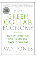 The Green Collar Economy: How One Solution Can Fix Our Two Biggest Problems