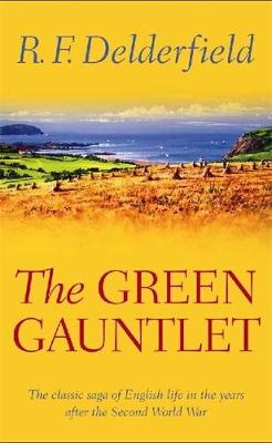 The Green Gauntlet - F. Delderfield, R.