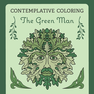 The Green Man (Contemplative Coloring) - McIntosh, Kenneth (Editor)
