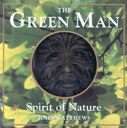 The Green Man: Spirit of Nature