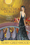 The Green Mill Murder: A Phryne Fisher Mystery