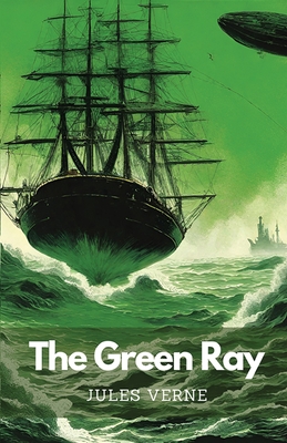 The Green Ray - Verne, Jules