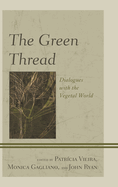 The Green Thread: Dialogues with the Vegetal World
