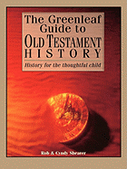 The Greenleaf Guide to Old Testament History