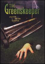The Greenskeeper - Adam Johnson; Kevin Greene