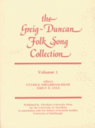 The Greig-Duncan Folk Song Collection: V. 1