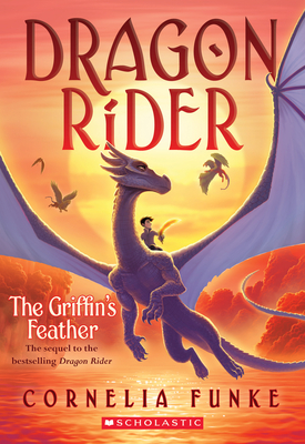 The Griffin's Feather (Dragon Rider #2): Volume 2 - Funke, Cornelia