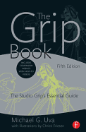 The Grip Book: The Studio Grip's Essential Guide