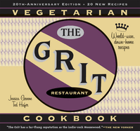 The Grit Cookbook: World-Wise, Down-Home Recipes