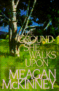 The Ground She Walks Upon