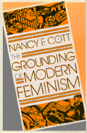 The Grounding of Modern Feminism