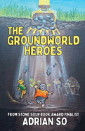 The Groundworld Heroes