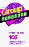 The Group Songbook: Lyrics Book