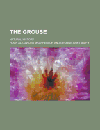 The Grouse: Natural History