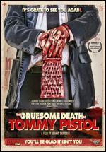 The Gruesome Death of Tommy Pistol