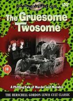 The Gruesome Twosome